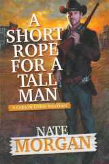 A Short Rope for a Tall Man cover image