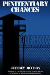 Penitentiary Chances A Memoir of a Black Correctional Officer Dealing with Racism in the California Prison System cover image