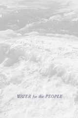 Water for the People The Acequia Heritage of New Mexico in a Global Context cover image