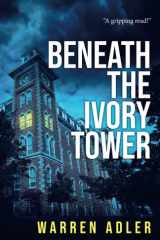 Beneath the Ivory Tower cover image