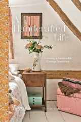A Handcrafted Life Creating a Sustainable Cottage Sanctuary cover image