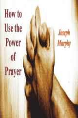 How To Use the Power of Prayer cover image