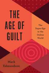The Age of Guilt The Super-Ego in the Online World cover image