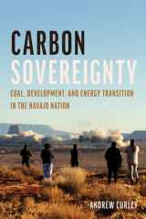 Carbon Sovereignty Coal, Development, and Energy Transition in the Navajo Nation cover image