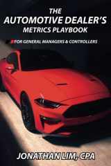 The Automotive Dealer's Metrics Playbook: For General Managers & Controllers cover image