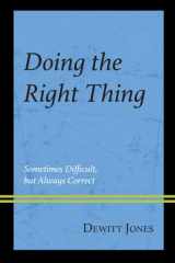 Doing the Right Thing Sometimes Difficult, But Always Correct cover image
