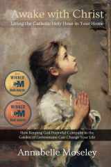 Awake with Christ Living the Catholic Holy Hour in Your Home cover image