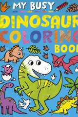 My Busy Dinosaur Coloring Book cover image