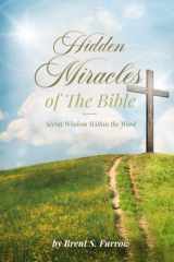 Hidden Miracles of the Bible Secret Wisdom Within the Word cover image