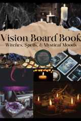 Vision Board Book: For Witches, Spells, & Mystical Moods cover image