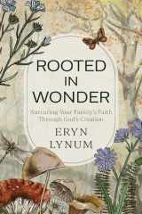Rooted in Wonder Nurturing Your Family's Faith Through God's Creation cover image