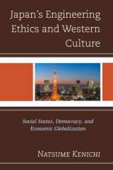 Japan's Engineering Ethics and Western Culture Social Status, Democracy, and Economic Globalization cover image