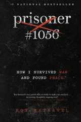 Prisoner #1056 How I Survived War and Found Peace cover image