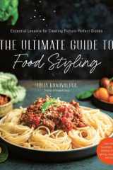 The Ultimate Guide to Food Styling cover image