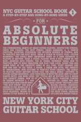 NYC Guitar School Book 1: A Step-By-Step and Song-By-Song Guide for Absolute Beginners cover image