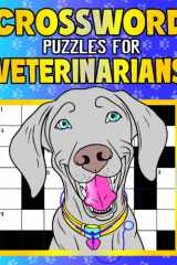 Crosswords for Veterinarians: Gift for Veterinarians & Vet Students cover image