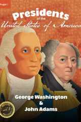 U.S. Presidents Volume 1: George Washington & John Adams cover image