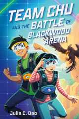 Team Chu and the Battle of Blackwood Arena cover image