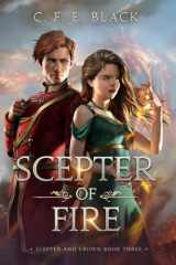 Scepter of Fire Scepter and Crown Book Three cover image