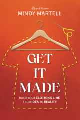 Get It Made Build Your Clothing Line from Idea to Reality cover image