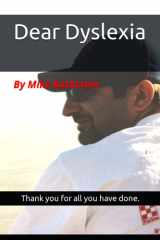 Dear Dyslexia Thank You for All You Have Done. cover image