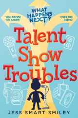 What Happens Next?: Talent Show Troubles cover image