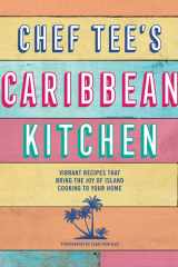 Chef Tee's Caribbean Kitchen Vibrant recipes that bring the joy of island cooking to your home cover image