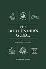The Budtender's Guide A Reference Manual for Cannabis Consumers and Dispensary Professionals cover image