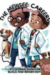 The Me I See Coloring Book: Careers - African American Boys Edition: A Coloring Book for Black and Brown Boys Ages 4 - 8 (The Me I See: A Coloring Book Series for Black and Brown Children) cover image