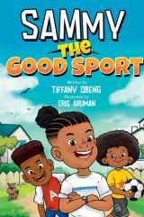 Sammy the Good Sport Kids Book about Sportsmanship, Kindness, Respect and Perseverance cover image