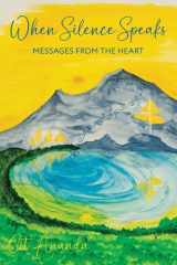 When Silence Speaks Messages from the Heart cover image