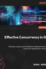 Concurrency in Golang Develop, Analyze, and Troubleshoot High Performance Concurrent Applications with Ease cover image