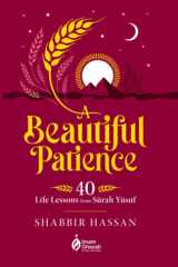 A Beautiful Patience 40 Life Lessons from Surah Yusuf cover image