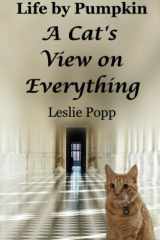 Life by Pumpkin A Cat's View on Everything cover image