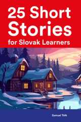 25 Short Stories for Slovak Learners : Bilingual Stories in Slovak and English (Learn Languages the Fun Way With Simple Phrases) cover image