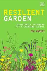 Resilient Garden Sustainable Gardening for a Changing Climate cover image