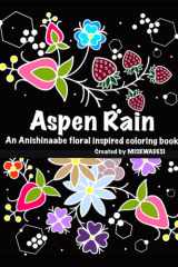 Aspen Rain Anishinaabe Floral Inspired Coloring Book cover image