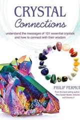 Crystal Connections Understand the messages of 101 essential crystals and how to connect with their wisdom cover image