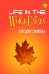Life in the World Unseen cover image