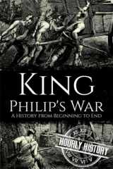 King Philip's War: A History from Beginning to End (Native American History) cover image