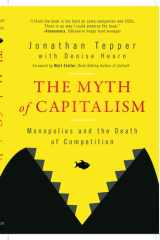 The Myth of Capitalism Monopolies and the Death of Competition cover image