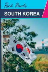 South Korea Travel Guide 2023: Adventure Awaits: Making the Most of Your Time and Money; Discover the Wonders of South Korea with Insider Tips for Tourists. (Tourist Choices) cover image