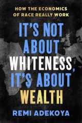 It's Not About Whiteness, It's About Wealth cover image