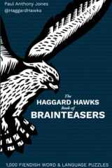 The Haggard Hawks Book of Brainteasers: 1,000 Word and Language Puzzles to Tax Your Brain and Challenge Your Wordpower cover image