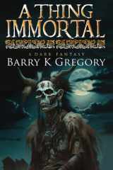 A Thing Immortal A Dark Fantasy cover image