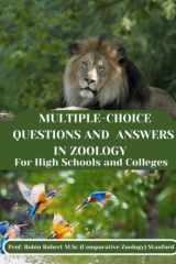 MULTIPLE-CHOICE QUESTIONS AND ANSWERS IN ZOOLOGY: For Colleges and High Schools cover image
