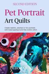 Pet Portrait Art Quilts Create Realistic, Abstract Or Fun Portraits with Fused Appliqué and Free Motion Stitch cover image