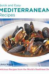 Quick and Easy Mediterranean Recipes Delicious Recipes from the World's Healthiest Diet cover image