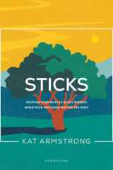 Sticks Rooting Your Faith in Godly Wisdom When Your Decisions Matter the Most cover image