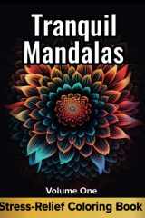 Tranquil Mandalas #1: An Easy Mindfulness Coloring Book for Adults for Relaxation and Stress Relief | Easy Adult Coloring Book cover image